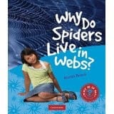 Why do spiders live in webs?
