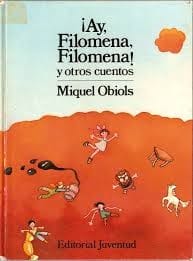 Ay, Filomena, Filomena! y Otros Cuentos