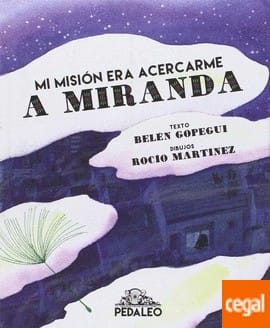 Mi misión era acercarme a Miranda