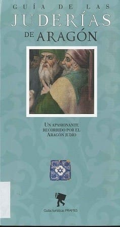 Guía de las juderías de Aragón