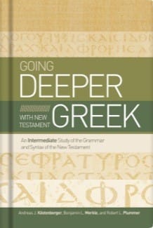Going deeper with New Testament Greek