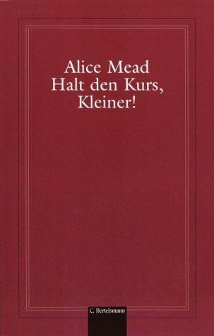 Halt den Kurs, Kleiner 