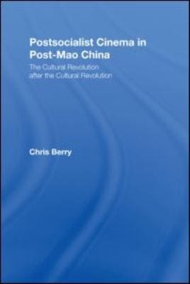 Postsocialist Cinema in PostMao China
            
                East Asia History Politics Sociology Culture