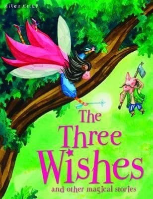 The Three Wishes And Other Stories