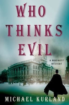 Who Thinks Evil A Professor Moriarty Novel