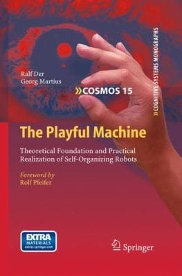 Selforganizing Robots Theoretical Foundation And Practical Realization