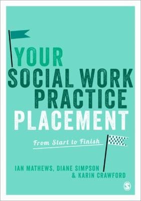 Your Social Work Practice Placement From Start To Finish