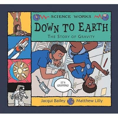 Down To Earth The Story Of Gravity