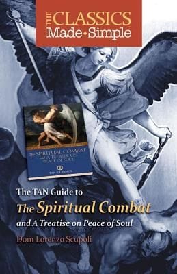 The Tan Guide To The Spiritual Combat And A Treatise On Peace Of Soul
