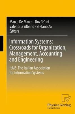 Information Systems Crossroads For Organization Management Accounting And Engineering Itais The Italian Association For Information Systems
