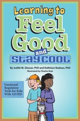Learning To Feel Good And Stay Cool Emotional Regulation Tools For Kids With Adhd