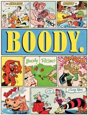 Boody The Bizarre Comics Of Boody Rogers