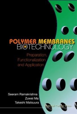 Polymer Membranes In Biotechnology Preparation Functionalization And Application
