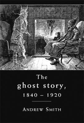 The Ghost Story 18401920 A Cultural History