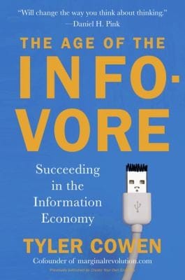 The Age Of The Infovore Succeeding In The Information Economy