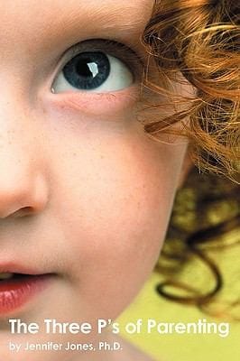 The Three Ps of Parenting