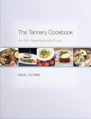 The Tannery Cookbook An Irish Adventure With Food