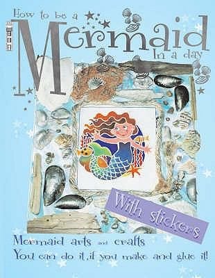 How To Be A Mermaid In A Day