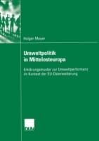 Umweltpolitik In Mittelosteuropa Erklrungsmuster Zur Umweltperformanz Im Kontext Der Euosterweiterung