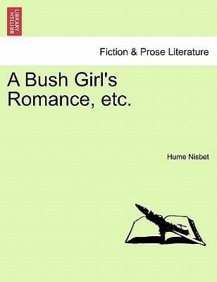 A Bush Girls Romance Etc