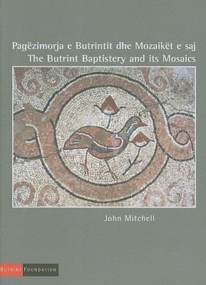 The Butrint Baptistery And Its Mosaics