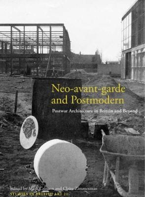 Neoavantgarde And Postmodern Postwar Architecture In Britain And Beyond