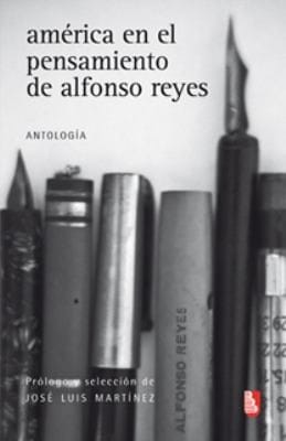 Amrica En El Pensamiento De Alfonso Reyes Antologa