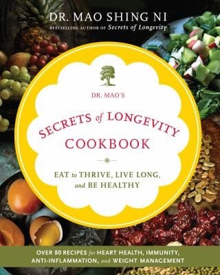 Dr Maos Secrets Of Longevity Cookbook Eat To Thrive Live Long And Be Healthy