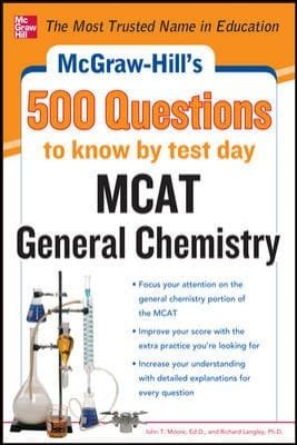 Mcgrawhills 500 Mcat General Chemistry Questions To Know By Test Day