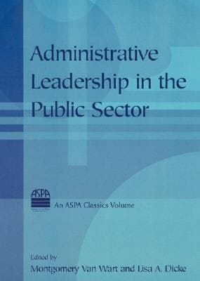 Administrative Leadership In The Public Sector