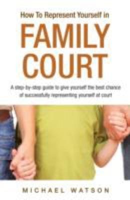 How To Represent Yourself In Family Court A Stepbystep Guide