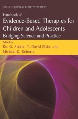 Handbook Of Evidencebased Therapies For Children And Adolescents Bridging Science And Practice