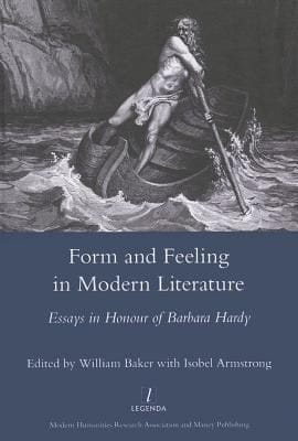 Form And Feeling In Modern Literature Essays In Honour Of Barbara Hardy
