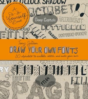 Draw Your Own Fonts 30 Alphabets To Scribble Sketch And Make Your Own