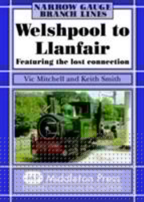 Welshpool To Llanfair Featuring The Lost Connection