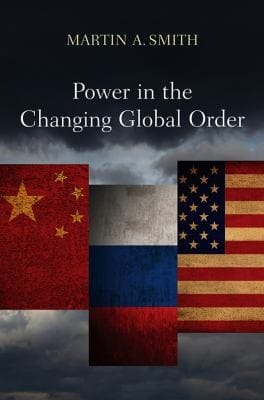 Power In The Changing Global Order The Us Russia And China