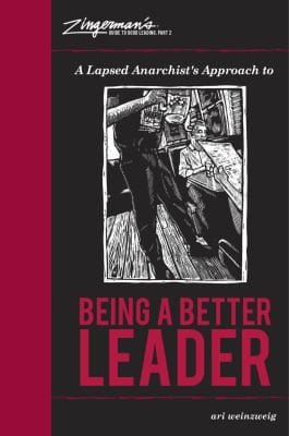 A Lapsed Anarchists Approach to Being a Better Leader
            
                Zingermans Guide to Good Leading