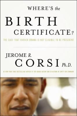 Wheres The Birth Certificate The Case That Barack Obama Is Not Eligible To Be President