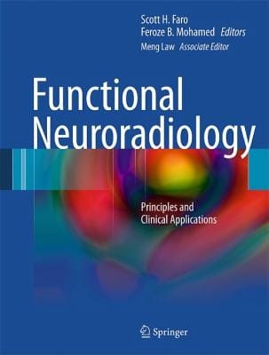 Functional Neuroradiology Principles And Clinical Applications