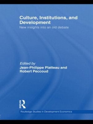 Culture Institutions And Development New Insights Into An Old Debate