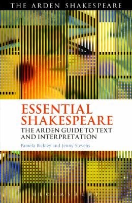 Essential Shakespeare The Arden Guide To Text And Interpretation