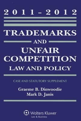 Trademarks And Unfair Competition Law And Policy Case And Statutory Supplement 20112012