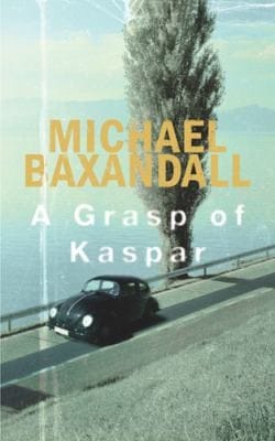 A Grasp Of Kaspar A Novel