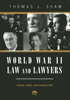 World War Ii Law And Lawyers Issues Cases And Characters