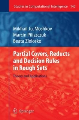Partial Covers Reducts And Decision Rules In Rough Sets Theory And Applications
