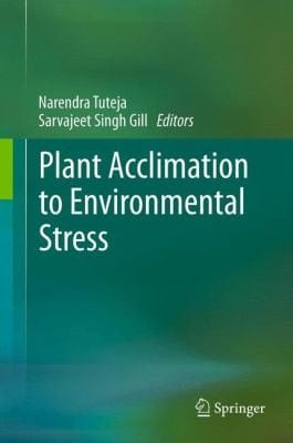 Plant Acclimation To Environmental Stress Narendra Tuteja Sarvajeet Singh Gill Editors