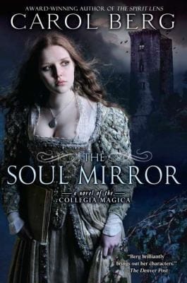 The Soul Mirror A Novel Of The Collegia Magica