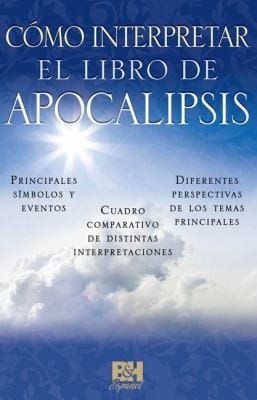 Como Interpretar El Libro De Apocalipsis How To Interpret The Book Of Revelation