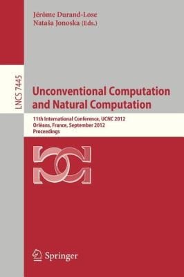 Unconventional Computation And Natural Computation 11th International Conference Proceedings