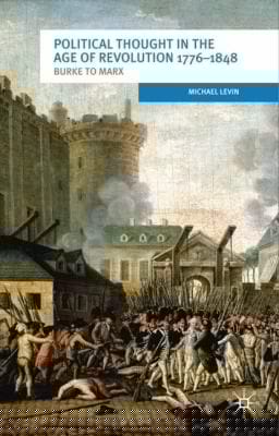 Political Thought In The Age Of Revolution 17761848 Burke To Marx